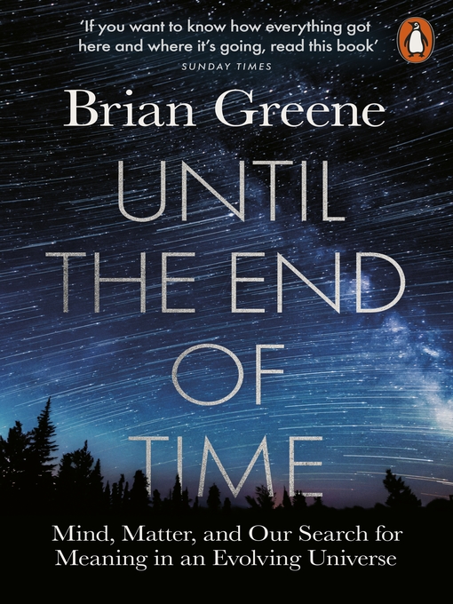Title details for Until the End of Time by Brian Greene - Available